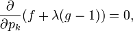 \frac{\partial}{\partial p_k}(f+\lambda (g-1))=0,