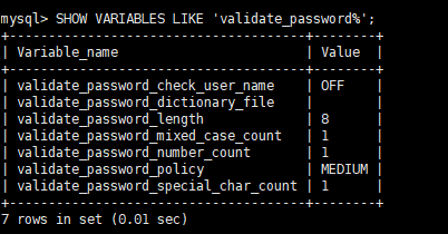 SHOW VARIABLES LIKE 'validate_password%';